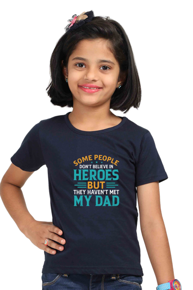 Girl Round Neck Half Sleeve -- DAD'S Hero